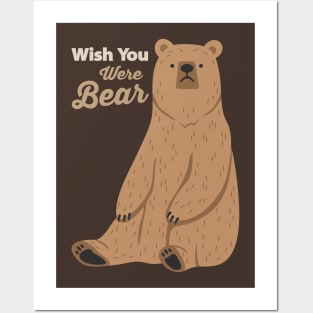 Wish You were Bear... Posters and Art